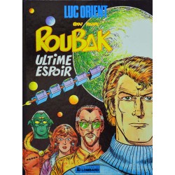 Luc Orient 15 - Roubak - Ultime espoir