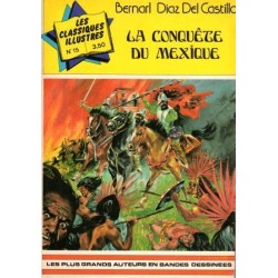 Les Classiques illustrés 15 - La conquête du Mexique - 2e série