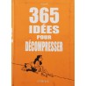 365 idées pour décompresser